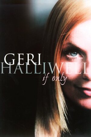 If Only by Geri Halliwell