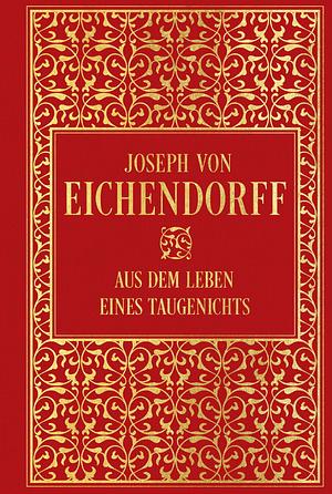 Aus dem Leben eines Taugenichts by Joseph von Eichendorff