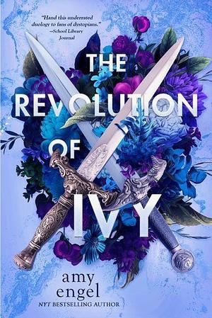 The Revolution of Ivy by Amy Engel