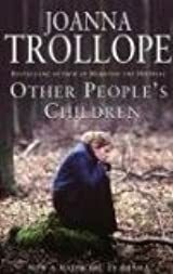 Other People's Children by Joanna Trollope