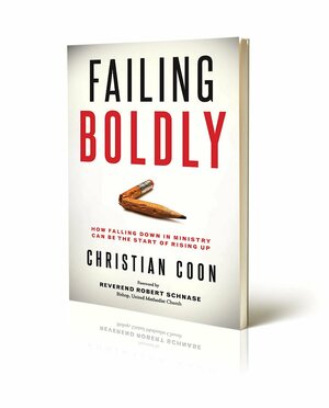 Failing Boldly by Christian Coon