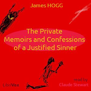 The Private Memoirs and Confessions of a Justified Sinner by James Hogg