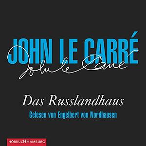 Das Russlandhaus by John le Carré