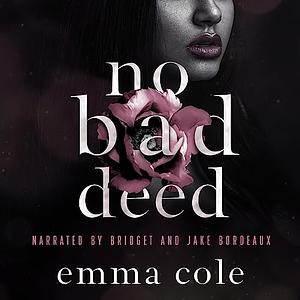 No Bad Deed by Emma Cole