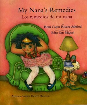 My Nana's Remedies/Los Remedios De Mi Nana by Roni Capin Rivera-Ashford