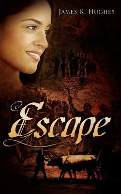 Escape by James R. Hughes