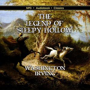 The Legend of Sleepy Hollow by Washington Irving