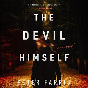 The Devil Himself: A Novel by Peter Farris