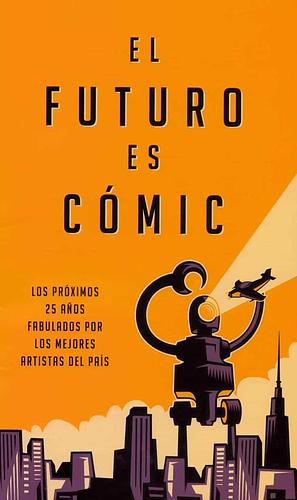 El Futuro Es Cómic by Daniel Torres