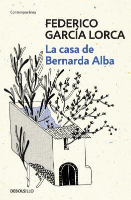 La Casa de Bernarda Alba / The House of Bernarda Alba by Federico García Lorca