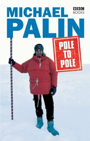 Pole to Pole by Michael Palin