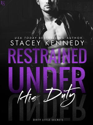 Restrained Under His Duty by Stacey Kennedy