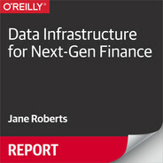 Data Infrastructure for Next-Gen Finance by Jane Roberts