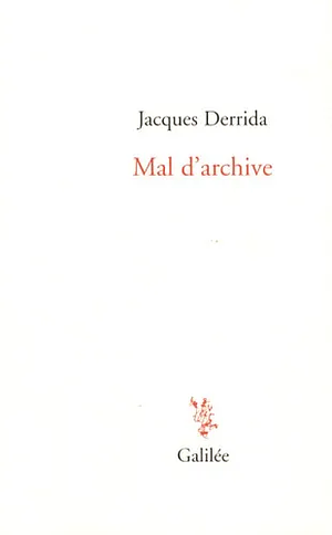 Mal d'archive. Une impression freudienne by Jacques Derrida