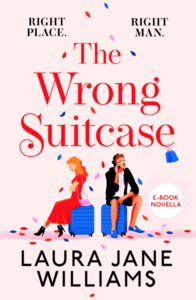 The Wrong Suitcase by Laura Jane Williams