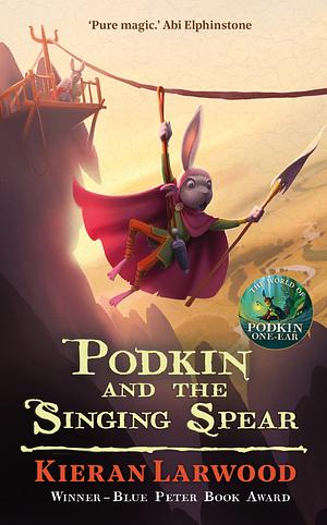 Podkin and the Singing Spear by Kieran Larwood