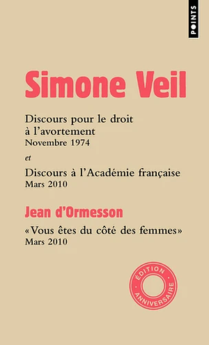 Discours à l'Assemblée nationale et à l'Académie française by Jean d'Ormesson, Simone Veil, Jacques Chirac