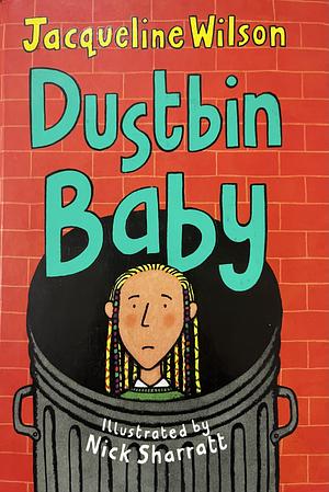 Dustbin baby by Jacqueline Wilson, Jacqueline Wilson