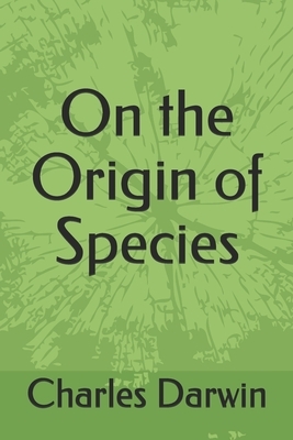 On the Origin of Species by Charles Darwin