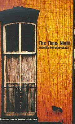 The Time: Night by Sally Laird, Ludmilla Petrushevskaya, Sean Yule