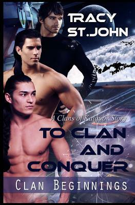 To Clan and Conquer by Tracy St. John