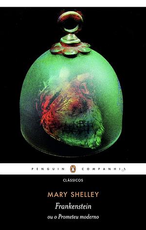 Frankenstein ou o prometeu moderno by Mary Shelley
