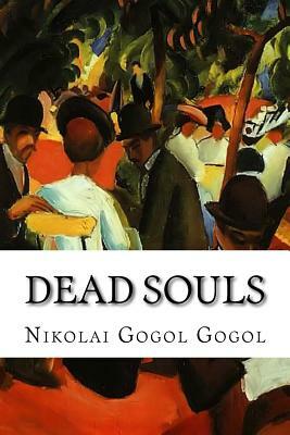 Dead Souls by Nikolai Gogol