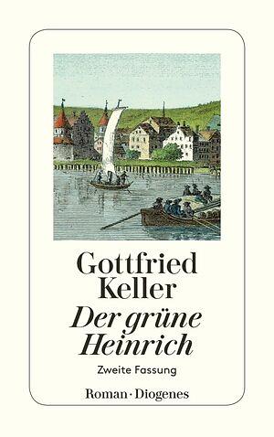 Der grüne Heinrich - Zweite Fassung by Gottfried Keller