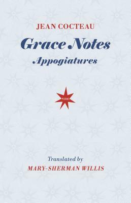 Grace Notes: Appogiatures by Jean Cocteau