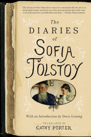 The Diaries of Sofia Tolstoy by Sofia Tolstaya, Cathy Porter, Doris Lessing