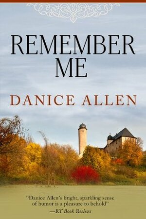 Remember Me by Danice Allen