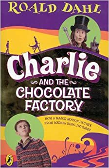 Чарлі і шоколадна фабрика by Roald Dahl
