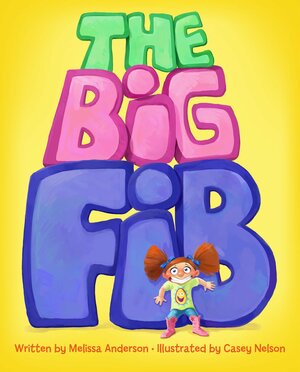 The Big Fib by Melissa Anderson