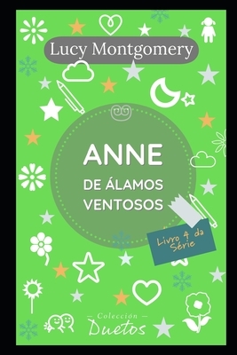 Anne de Álamos Ventosos: Livro 4 da série Anne de Green Gables by L.M. Montgomery