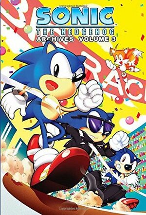 Sonic the Hedgehog Archives: Volume 3 by Tracey Yardley, Patrick Spaziante, Michael Gallagher