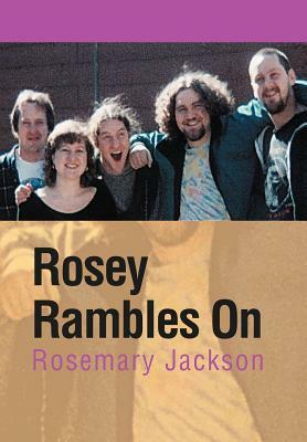 Rosey Rambles on by Rosemary Jackson