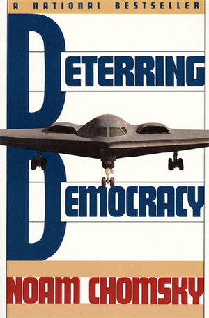 Deterring Democracy by Noam Chomsky