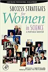 Success Strategies for Women in Science: A Portable Mentor by Peggy A. Pritchard