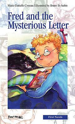 Fred and the Mysterious Letter by Marie-Danielle Croteau