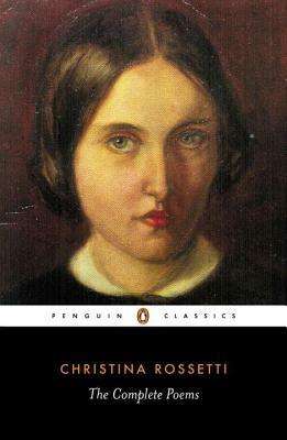 The Complete Poems by Christina Rossetti