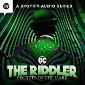 The riddler: Secrets in the Dark by Spotify Studios, Warner Bros.