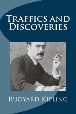 Traffics and Discoveries by Rudyard Kipling