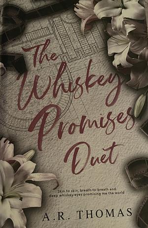 The Wiskey Promises Duet by A.R. Thomas