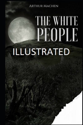 The White People Illustrated by Arthur Machen