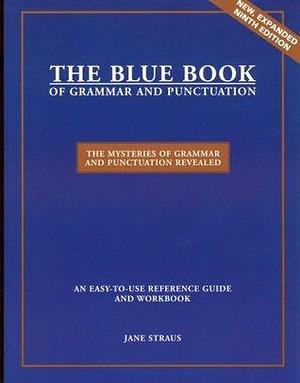 The Blue Book of Grammar and Punctuation by Jane Straus, Jane Straus