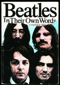 Beatles in Their Own Words by Pearce Marchbank, Barry Miles