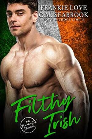 Filthy Irish by Frankie Love, C.M. Seabrook