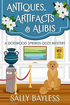 Antiques, Artifacts & Alibis by Sally Bayless