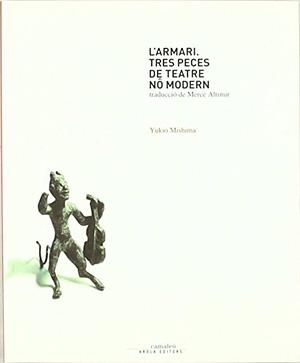 L'armari. Tres peces de teatre nô modern by Yukio Mishima