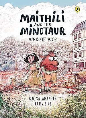 Maithili and the Minotaur: Web of Woe by C. G. Salamander